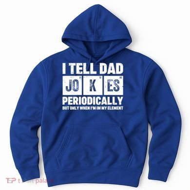 I Tell Dad Jokes Periodically Elet Vintage FatherS Day Meaningful Gift Hoodie