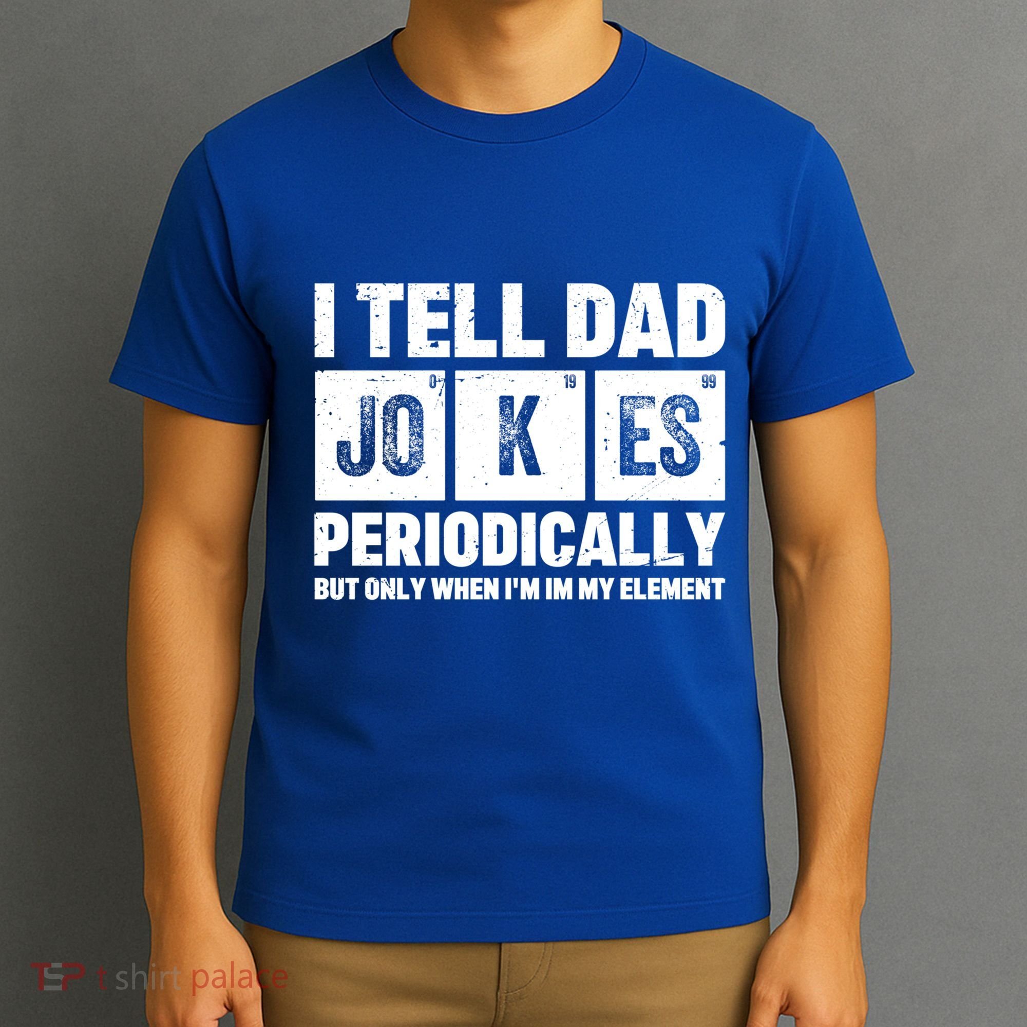 I Tell Dad Jokes Periodically Elet Vintage FatherS Day Meaningful Gift T-Shirt