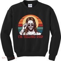 Im Telling Dad Funny Jesus Sayings Bible Verse Fathers Day Kids Sweatshirt thumb 0