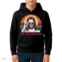 Im Telling Dad Funny Jesus Sayings Bible Verse Fathers Day Kids Hoodie thumb 4