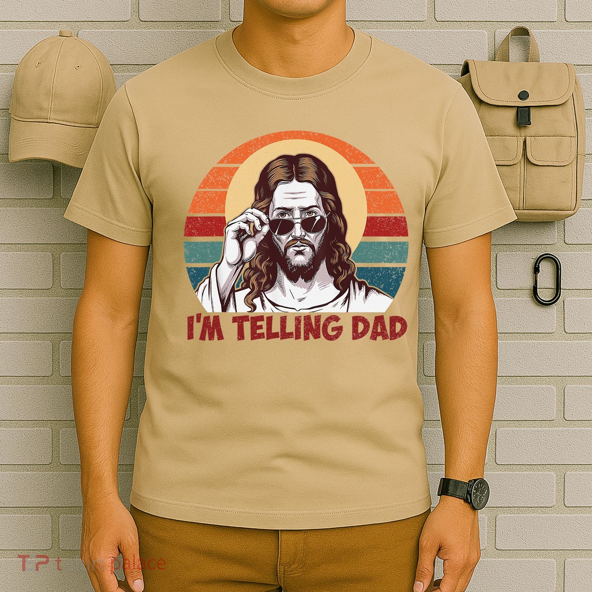 Im Telling Dad Funny Jesus Sayings Bible Verse Fathers Day T-Shirt