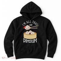 I'm That Dim Sum Funny Chinese Food Meme Kawaii China Hoodie thumb 0