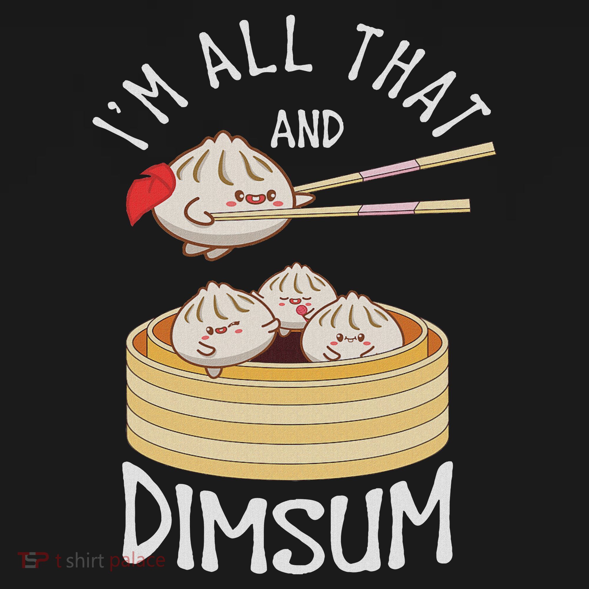 I'm That Dim Sum Funny Chinese Food Meme Kawaii China Sweatshirt
