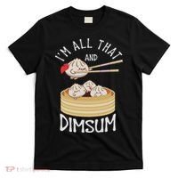 I'm That Dim Sum Funny Chinese Food Meme Kawaii China T-Shirt thumb 0