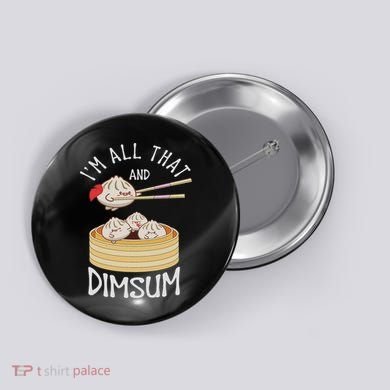 I'm That Dim Sum Funny Chinese Food Meme Kawaii China Button