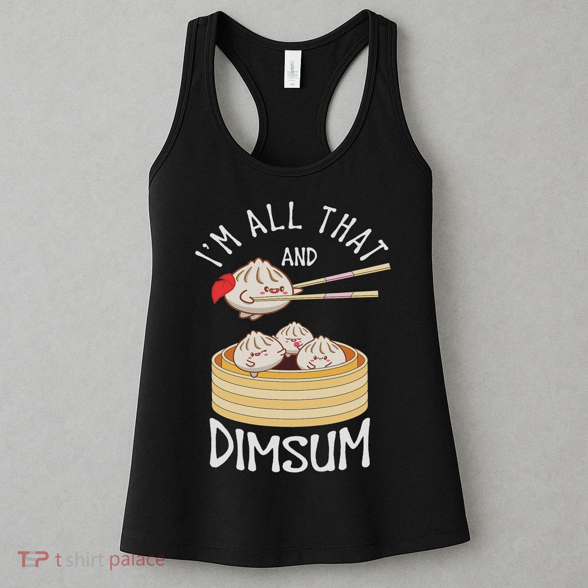 I'm That Dim Sum Funny Chinese Food Meme Kawaii China Women's Tank Top