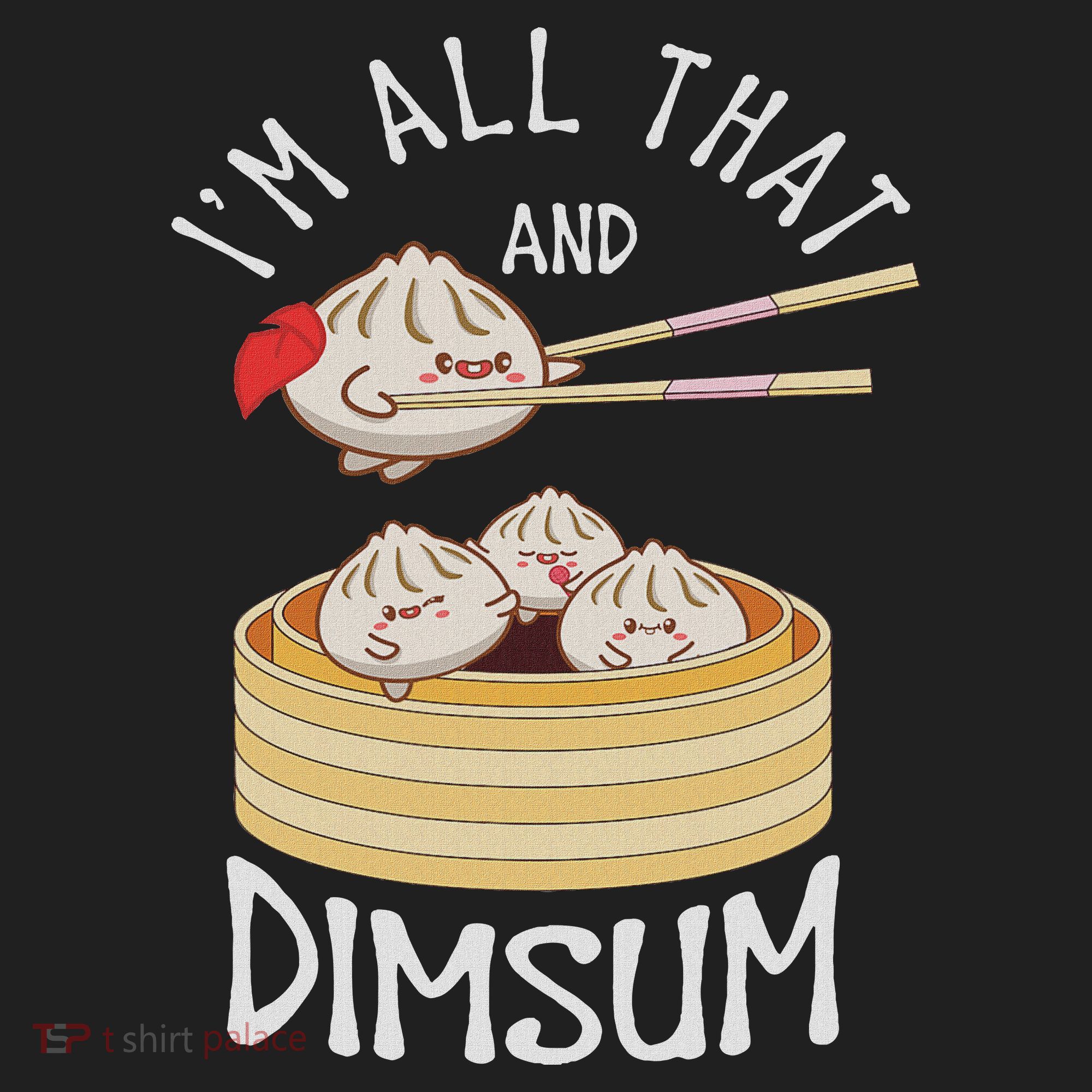 I'm That Dim Sum Funny Chinese Food Meme Kawaii China Hat