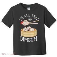 I'm That Dim Sum Funny Chinese Food Meme Kawaii China Toddler T-Shirt thumb 0