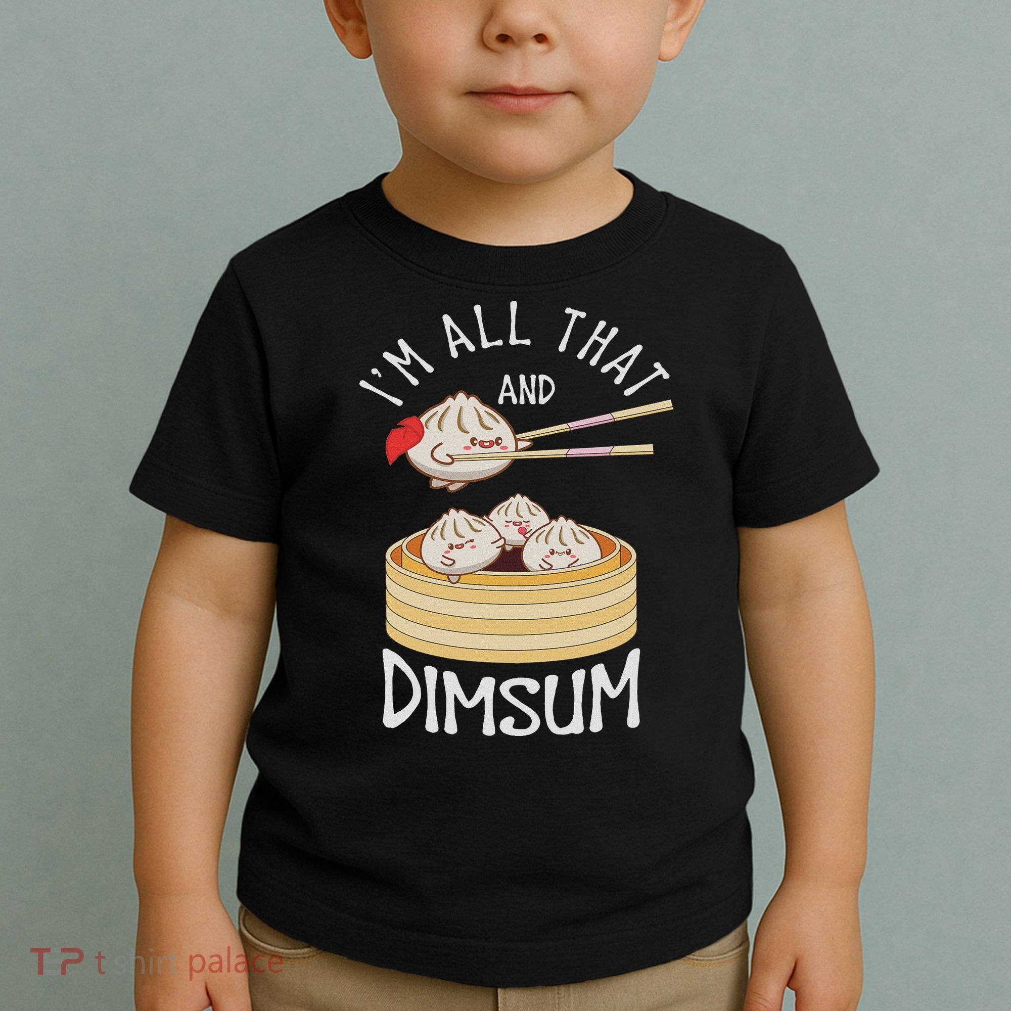 I'm That Dim Sum Funny Chinese Food Meme Kawaii China Toddler T-Shirt