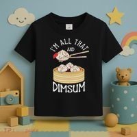 I'm That Dim Sum Funny Chinese Food Meme Kawaii China Toddler T-Shirt thumb 3