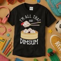I'm That Dim Sum Funny Chinese Food Meme Kawaii China Kids T-Shirt thumb 3
