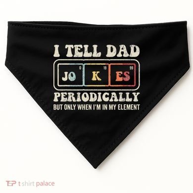 I Tell Dad Jokes Periodically Element USA-Made Doggie Bandana