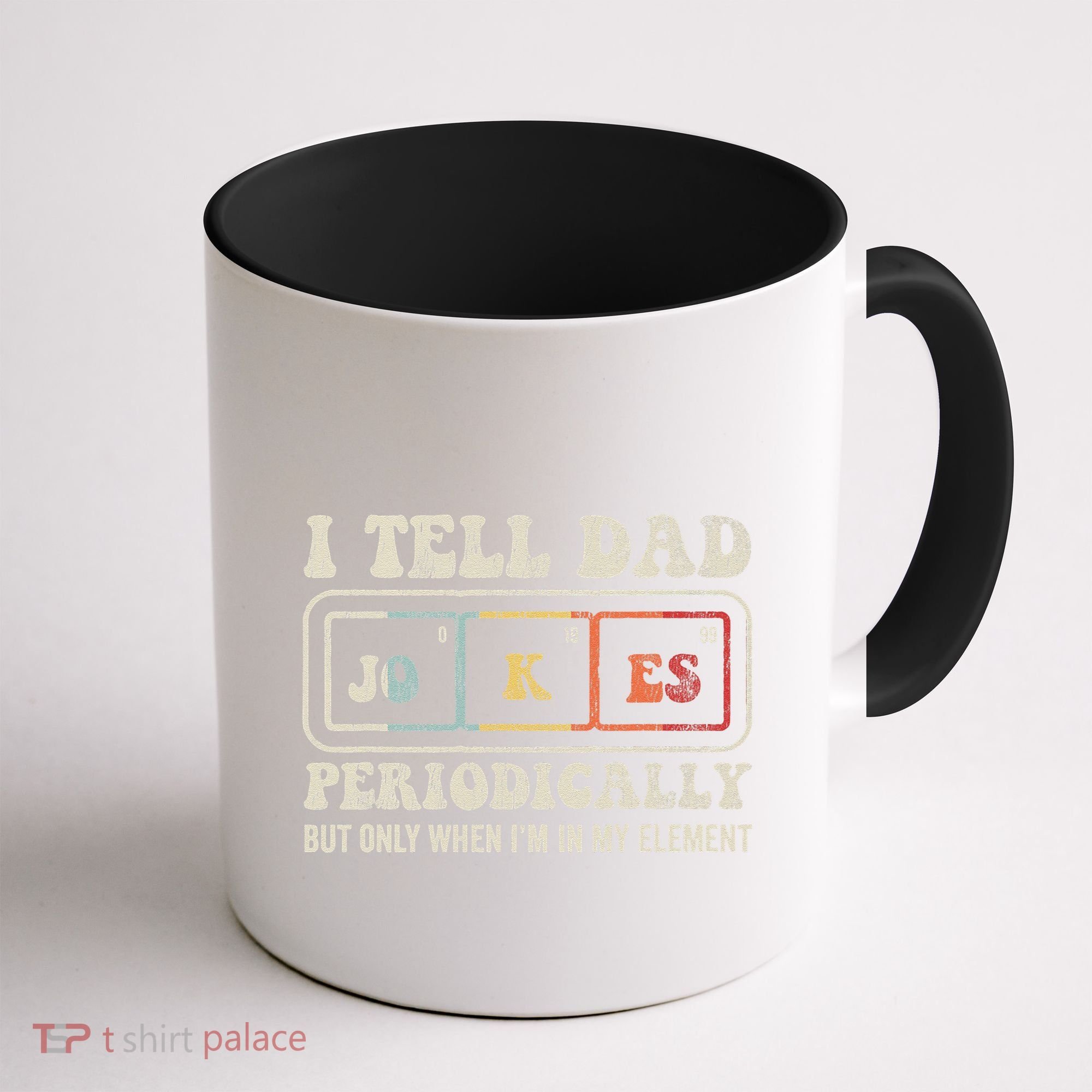 I Tell Dad Jokes Periodically Element Coffee Mug