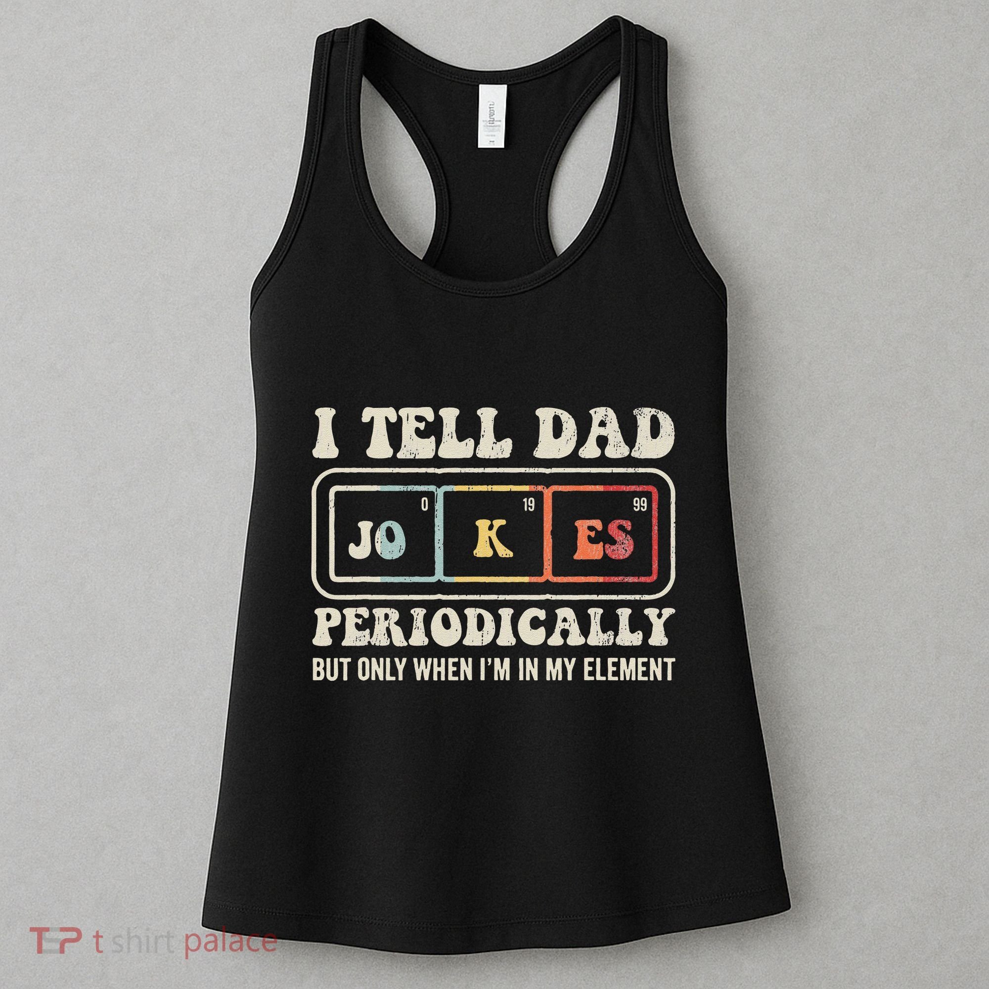 I Tell Dad Jokes Periodically Element Women's Tank Top