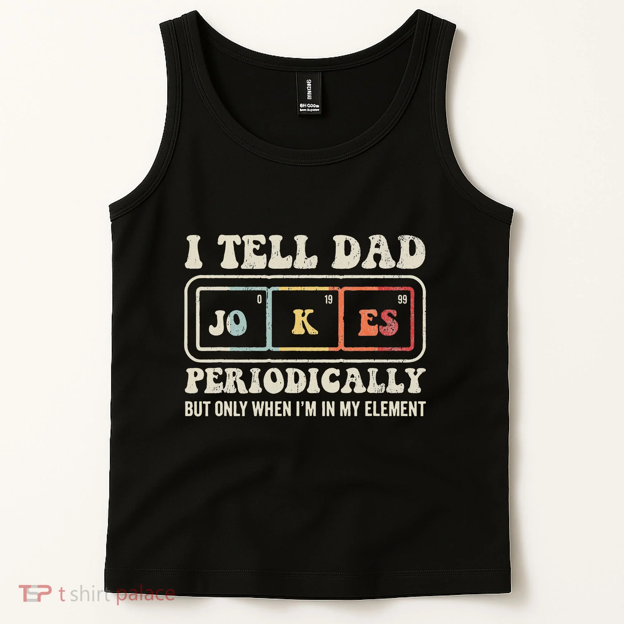 I Tell Dad Jokes Periodically Element Tank Top