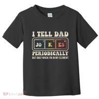 I Tell Dad Jokes Periodically Element Toddler T-Shirt thumb 0