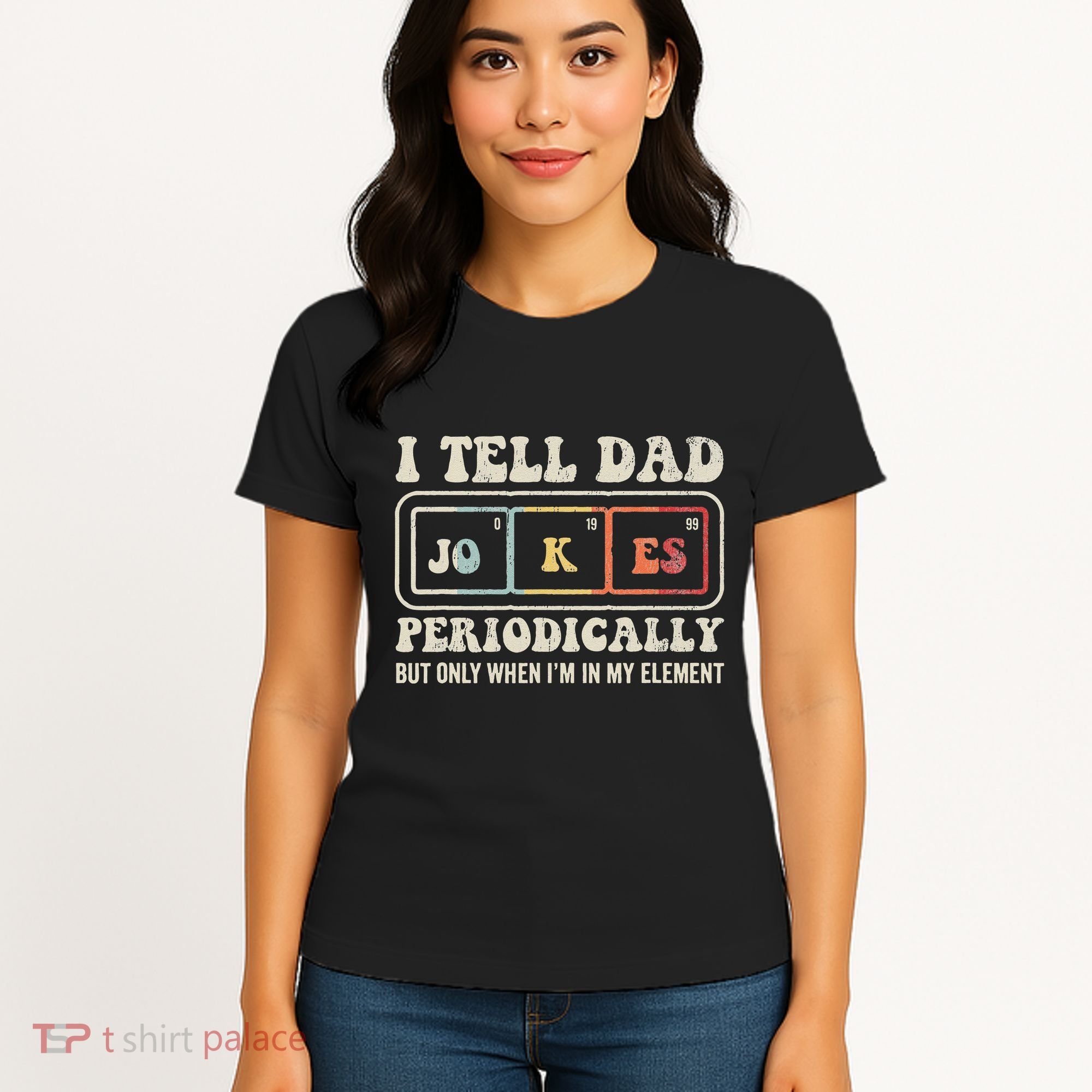 I Tell Dad Jokes Periodically Element Women's T-Shirt