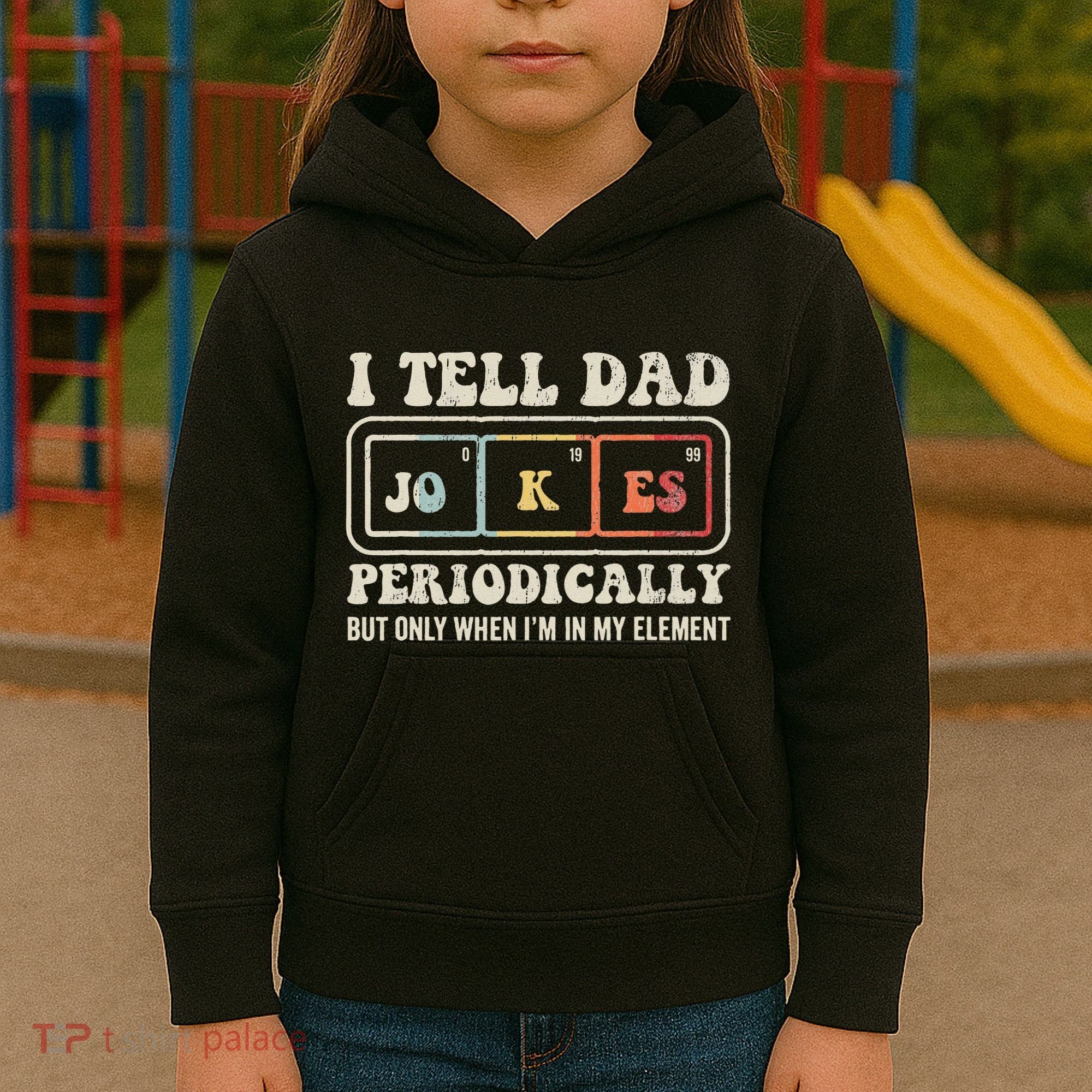I Tell Dad Jokes Periodically Element Kids Hoodie