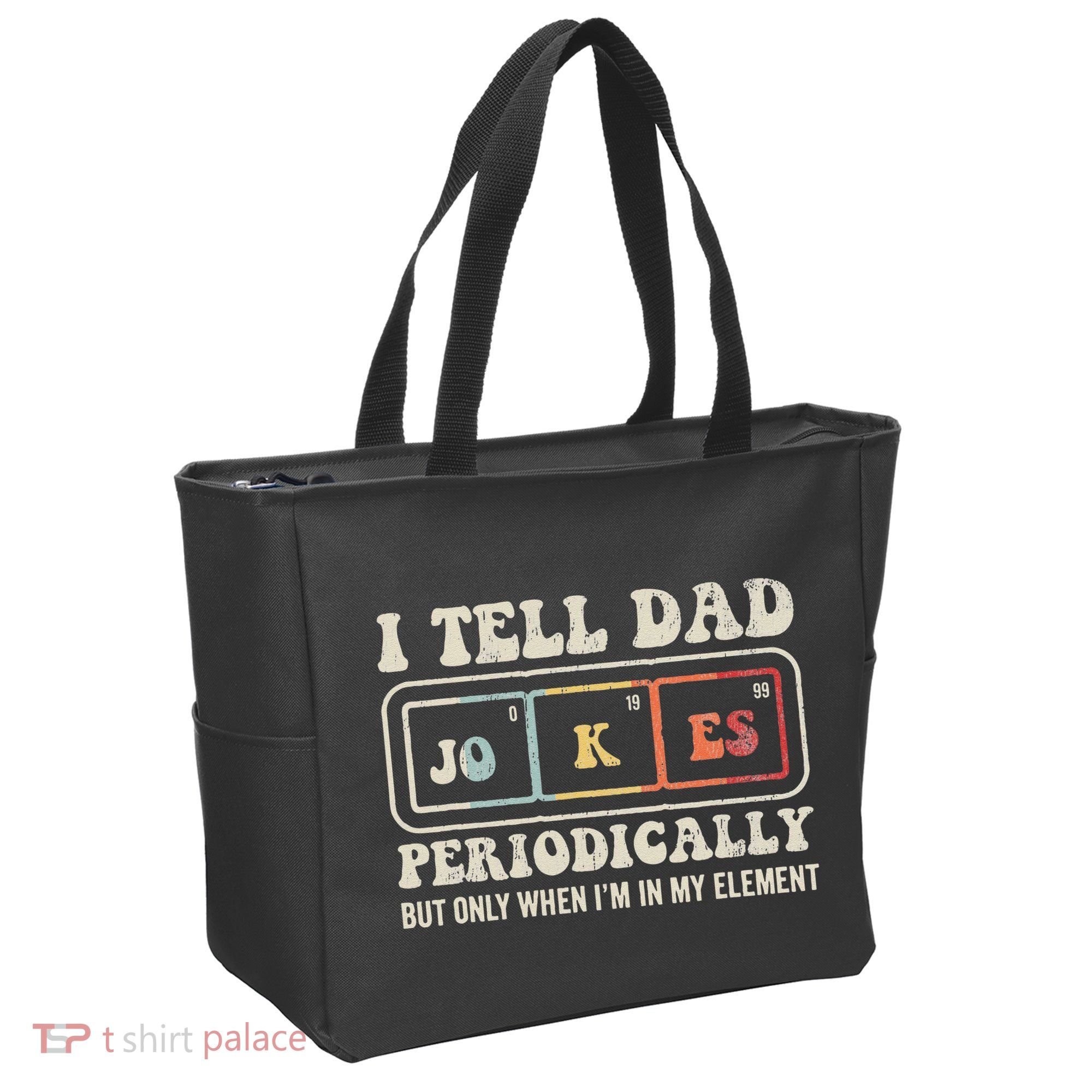 I Tell Dad Jokes Periodically Element Tote Bag