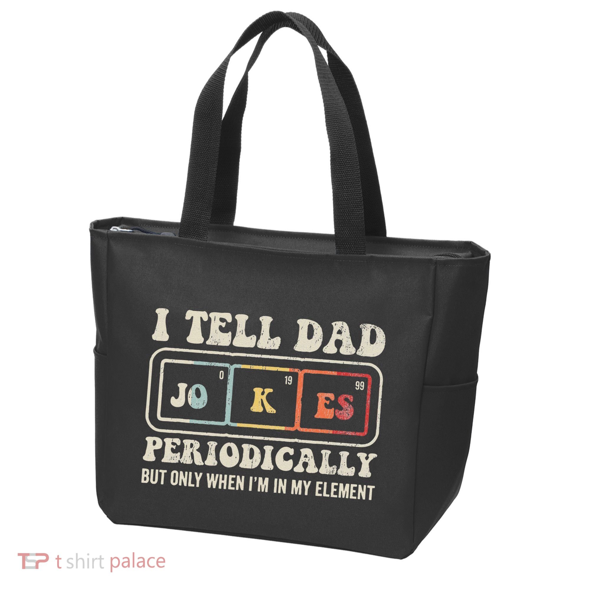 I Tell Dad Jokes Periodically Element Tote Bag