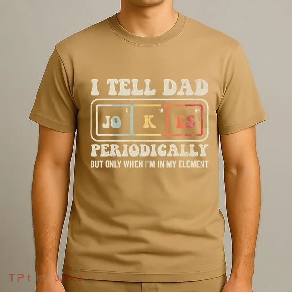I Tell Dad Jokes Periodically Element T-Shirt