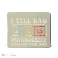 I Tell Dad Jokes Periodically Element Mousepad thumb 0