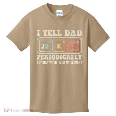 I Tell Dad Jokes Periodically Element Kids T-Shirt
