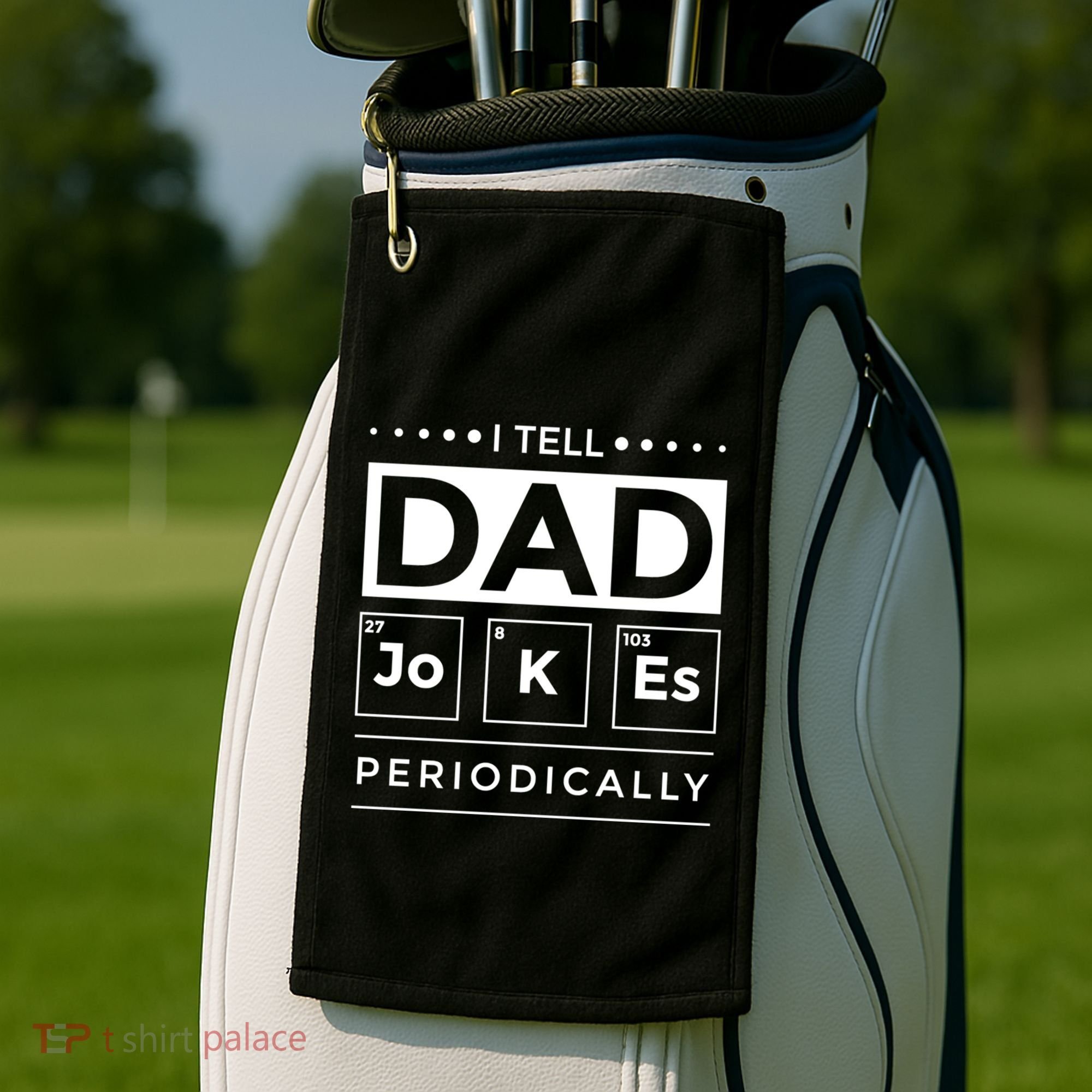I Tell Dad Jokes Periodically Chemistry Elet Periodic Gift Golf Towel