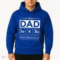 I Tell Dad Jokes Periodically Chemistry Elet Periodic Gift Hoodie thumb 2