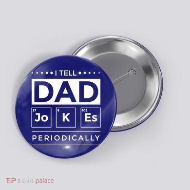 I Tell Dad Jokes Periodically Chemistry Elet Periodic Gift Button