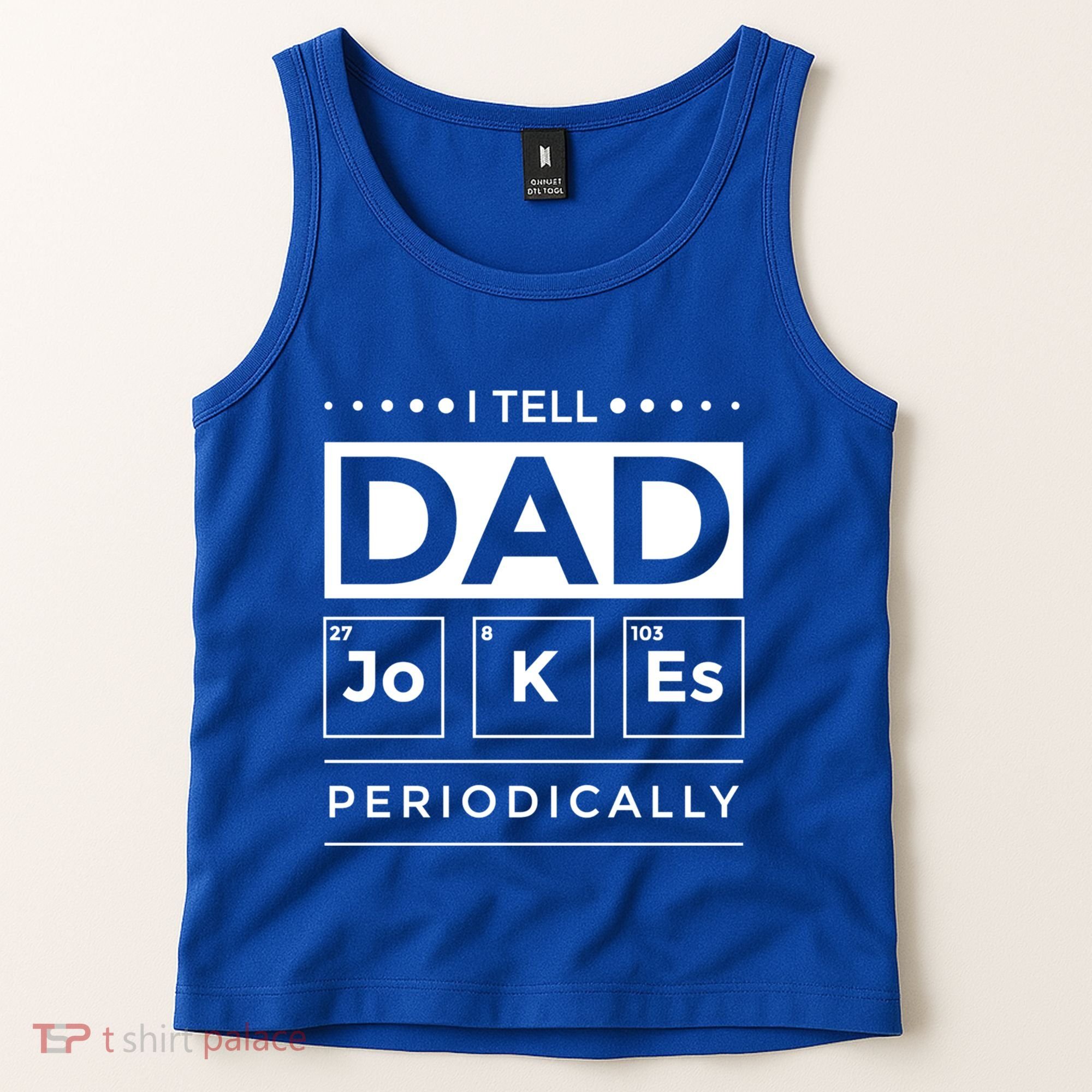 I Tell Dad Jokes Periodically Chemistry Elet Periodic Gift Tank Top