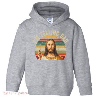 IM Telling Dad Funny Religious Christian Jesus Meme Toddler Hoodie