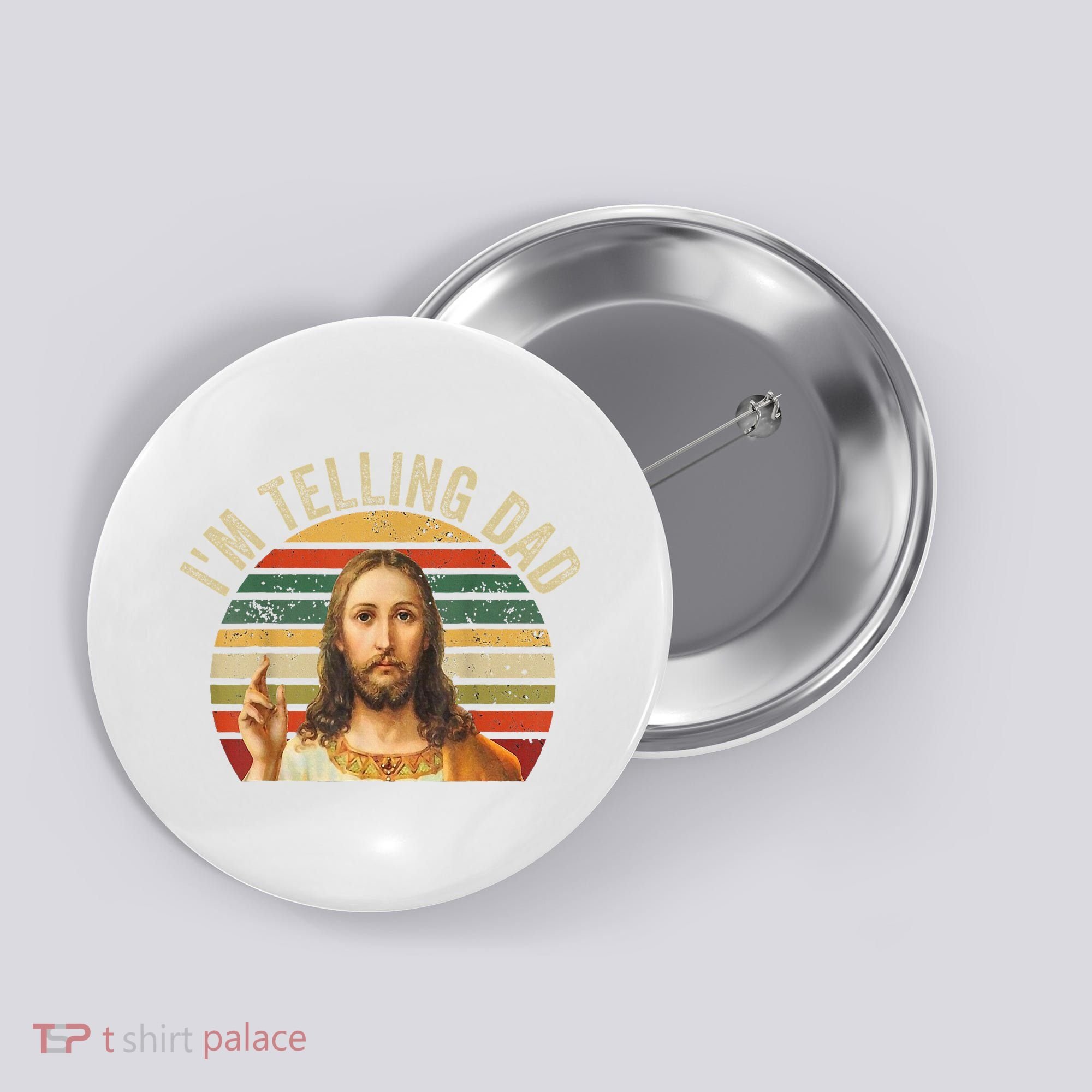 IM Telling Dad Funny Religious Christian Jesus Meme Button
