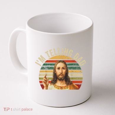 IM Telling Dad Funny Religious Christian Jesus Meme Coffee Mug