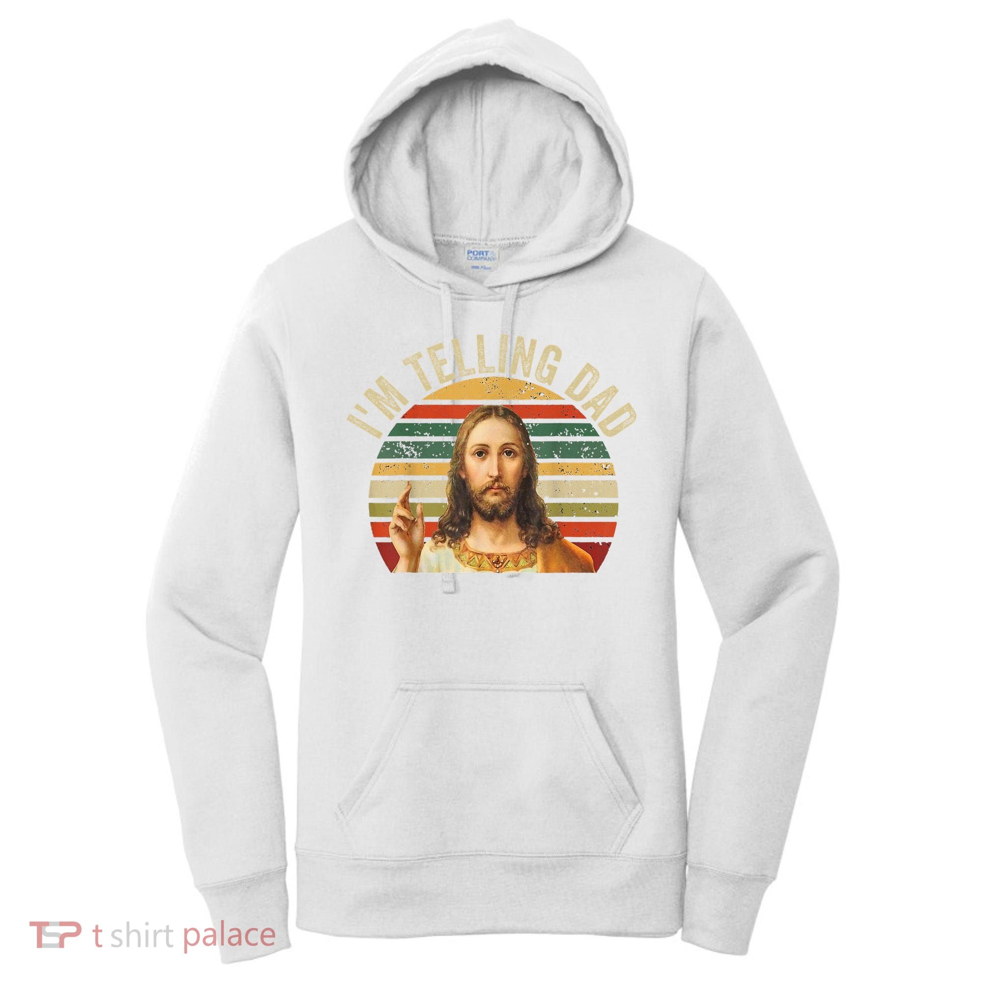 IM Telling Dad Funny Religious Christian Jesus Meme Women's Hoodie