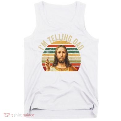 IM Telling Dad Funny Religious Christian Jesus Meme Tank Top