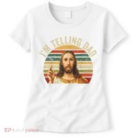 IM Telling Dad Funny Religious Christian Jesus Meme Women's T-Shirt thumb 0