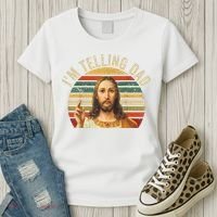 IM Telling Dad Funny Religious Christian Jesus Meme Women's T-Shirt thumb 3