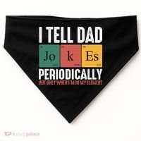 I Tell Dad Jokes Periodically Dad Funny USA-Made Doggie Bandana thumb 0