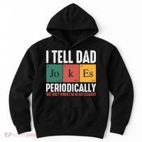 I Tell Dad Jokes Periodically Dad Funny Hoodie thumb 0