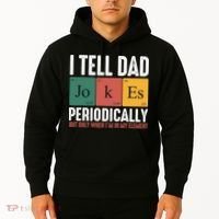 I Tell Dad Jokes Periodically Dad Funny Hoodie thumb 2