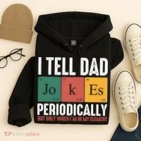 I Tell Dad Jokes Periodically Dad Funny Hoodie thumb 4