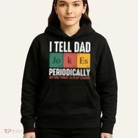 I Tell Dad Jokes Periodically Dad Funny Hoodie thumb 5