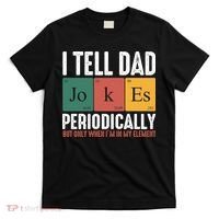 I Tell Dad Jokes Periodically Dad Funny T-Shirt thumb 0
