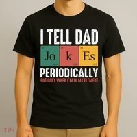 I Tell Dad Jokes Periodically Dad Funny T-Shirt thumb 3
