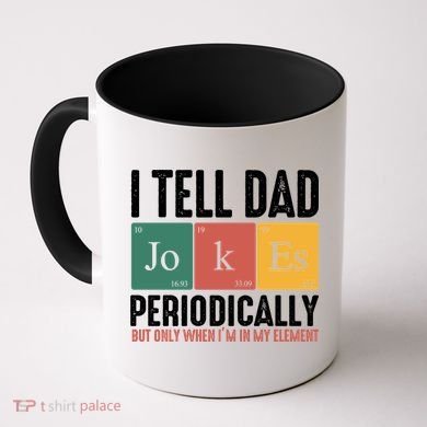 I Tell Dad Jokes Periodically Dad Funny Coffee Mug