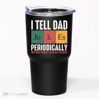 I Tell Dad Jokes Periodically Dad Funny Tumbler thumb 0