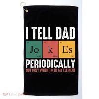 I Tell Dad Jokes Periodically Dad Funny Golf Towel thumb 0