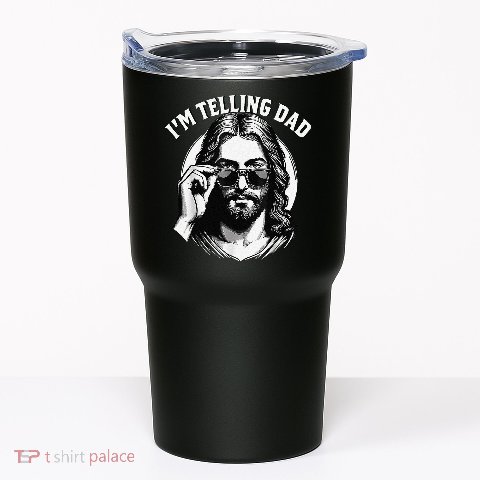 IM Telling Dad Jesus Wearing Sunglasses Tumbler
