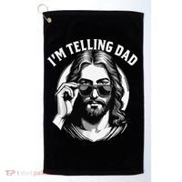 IM Telling Dad Jesus Wearing Sunglasses Golf Towel thumb 0